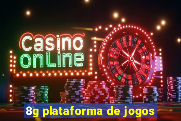 8g plataforma de jogos